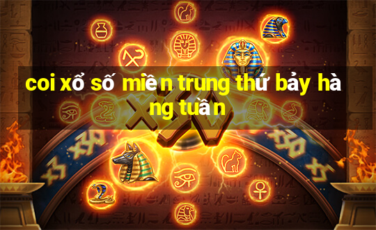 coi xổ số miền trung thứ bảy hàng tuần