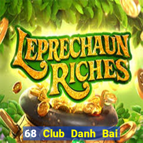 68 Club Danh Bai Sanh Rong