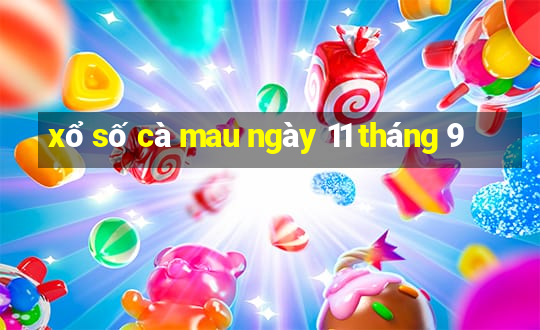 xổ số cà mau ngày 11 tháng 9