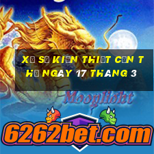 xổ số kiến thiết cần thơ ngày 17 tháng 3