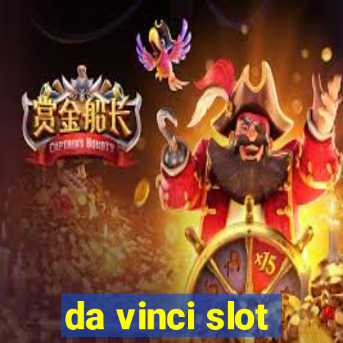 da vinci slot