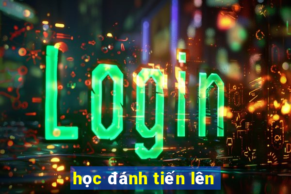 học đánh tiến lên