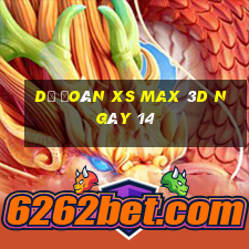 Dự đoán XS Max 3D ngày 14