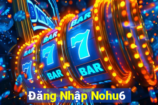 Đăng Nhập Nohu6