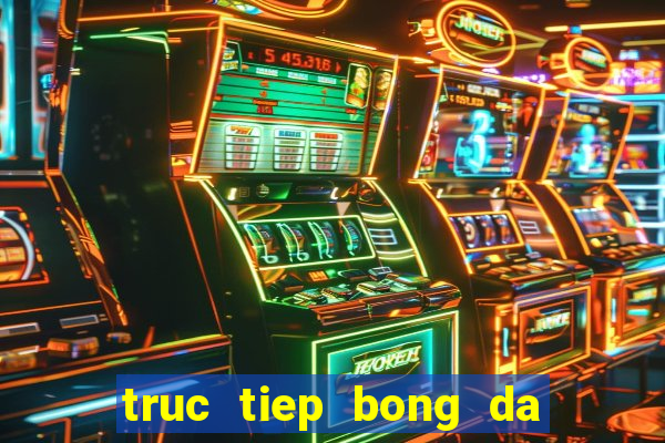 truc tiep bong da anh k 1