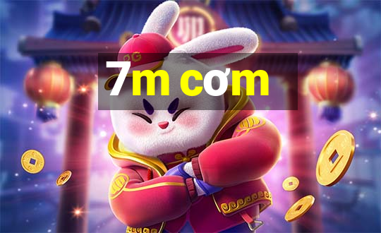 7m cơm