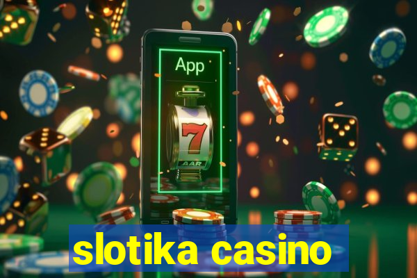 slotika casino