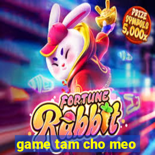 game tam cho meo