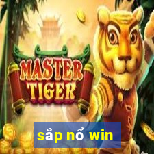 sắp nổ win