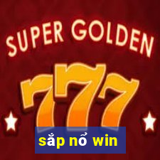 sắp nổ win