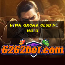 hình gacha club nữ ngầu