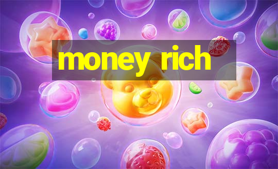 money rich