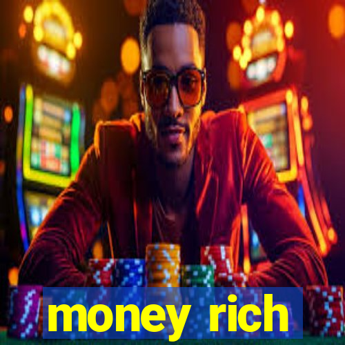 money rich