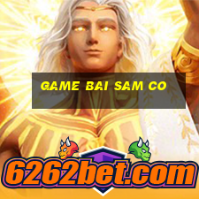 game bai sam co