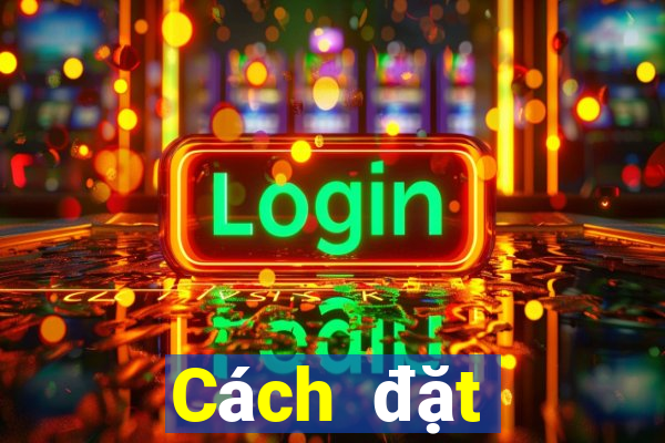 Cách đặt cược XSMN thứ Ba