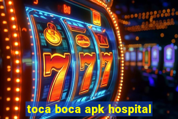 toca boca apk hospital