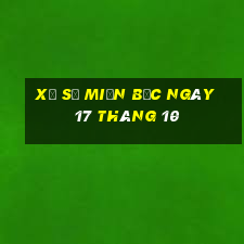 xổ số miền bắc ngày 17 tháng 10