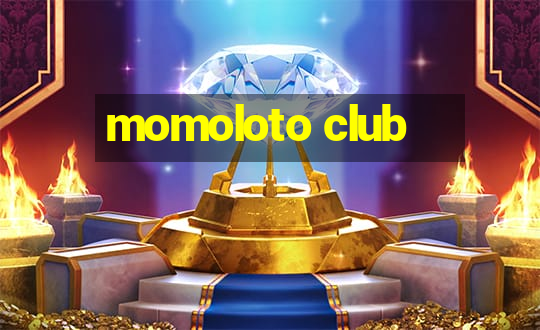 momoloto club