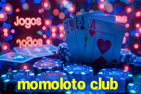 momoloto club