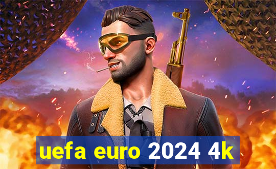 uefa euro 2024 4k