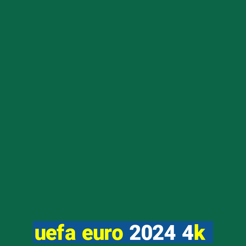 uefa euro 2024 4k