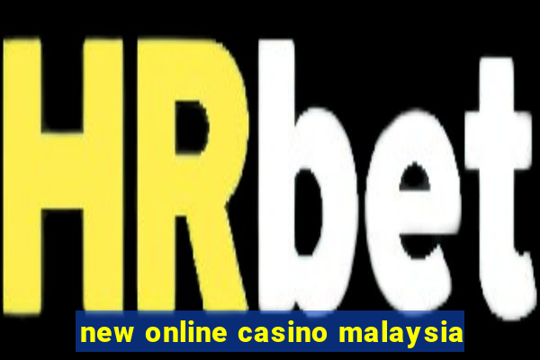 new online casino malaysia