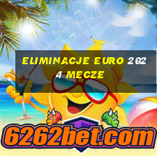 eliminacje euro 2024 mecze