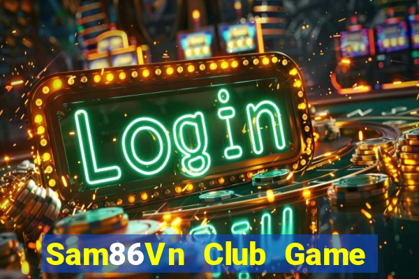 Sam86Vn Club Game Bài Poker Đổi Thưởng