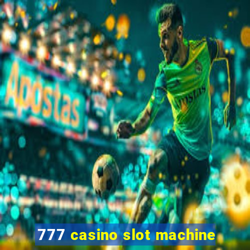 777 casino slot machine