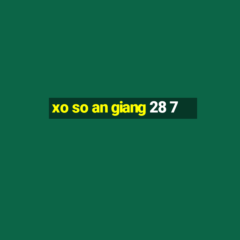 xo so an giang 28 7