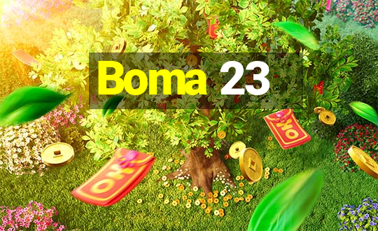 Boma 23