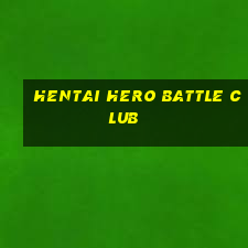 hentai hero battle club