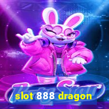 slot 888 dragon