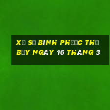 xổ số bình phước thứ bảy ngày 16 tháng 3