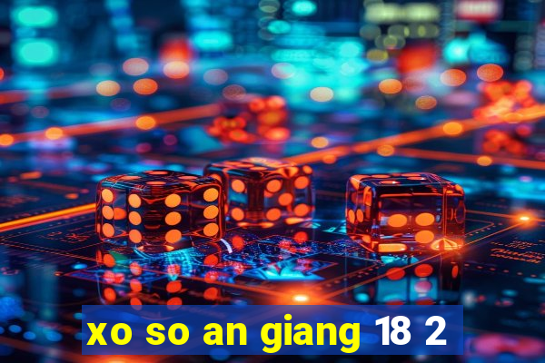 xo so an giang 18 2