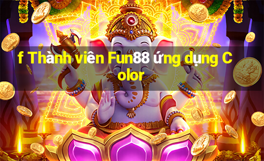 f Thành viên Fun88 ứng dụng Color