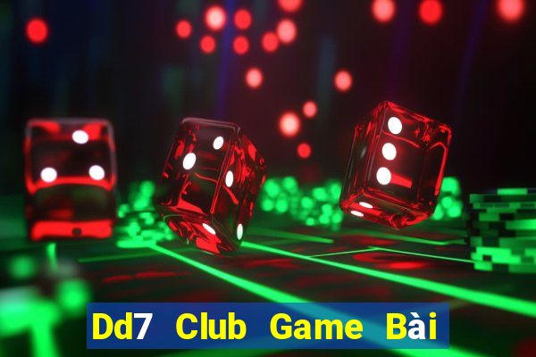 Dd7 Club Game Bài Rút Tiền Uy Tín