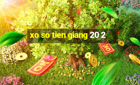 xo so tien giang 20 2