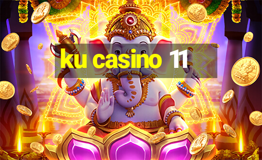 ku casino 11