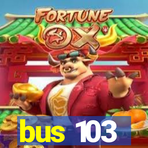 bus 103