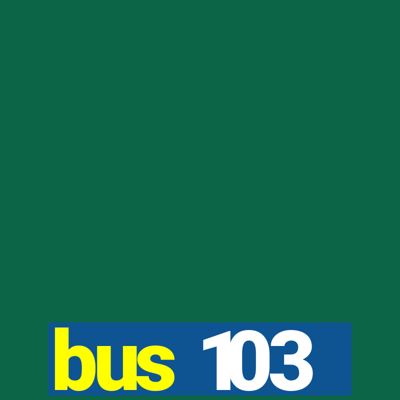 bus 103