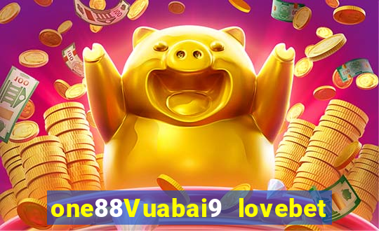 one88Vuabai9 lovebet Đăng nhập