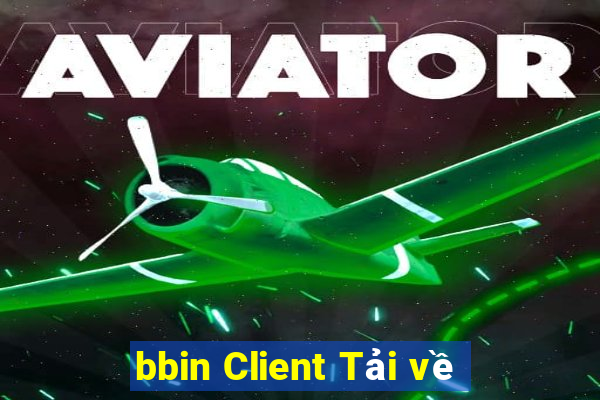 bbin Client Tải về