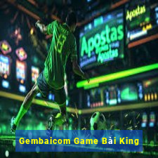 Gembaicom Game Bài King