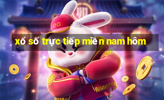 xổ số trực tiếp miền nam hôm