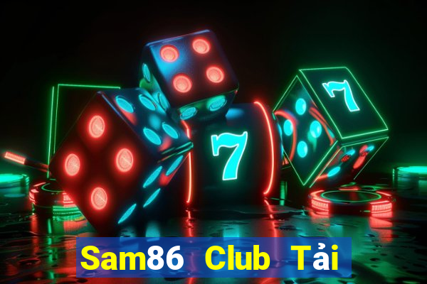 Sam86 Club Tải Game Bài Đổi Thưởng