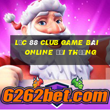 Lộc 88 Club Game Bài Online Đổi Thưởng