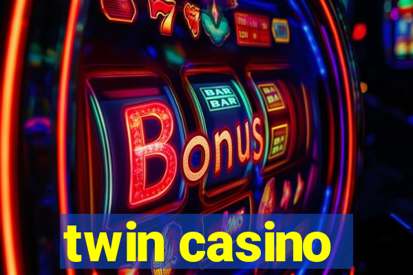 twin casino