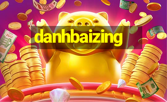 danhbaizing