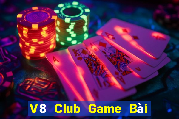 V8 Club Game Bài Giải Trí